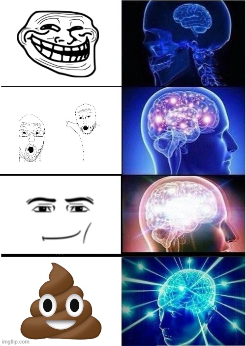 An abomination I made | image tagged in memes,expanding brain,random,random bullshit go,oh wow are you actually reading these tags | made w/ Imgflip meme maker