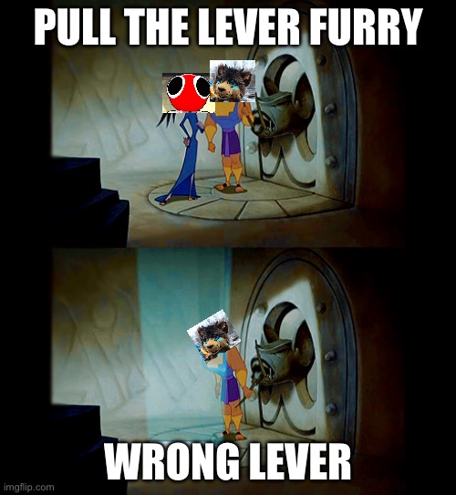 Red rainbow friend vs Furry | PULL THE LEVER FURRY; WRONG LEVER | image tagged in pull the lever kronk | made w/ Imgflip meme maker