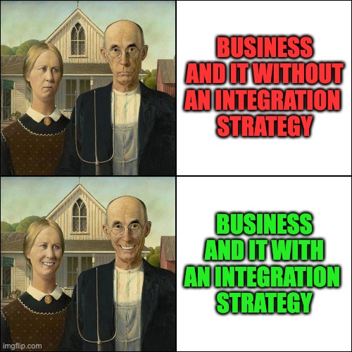 BUSINESS AND IT WITHOUT AN INTEGRATION 
STRATEGY; BUSINESS AND IT WITH AN INTEGRATION 
STRATEGY | image tagged in it and business | made w/ Imgflip meme maker