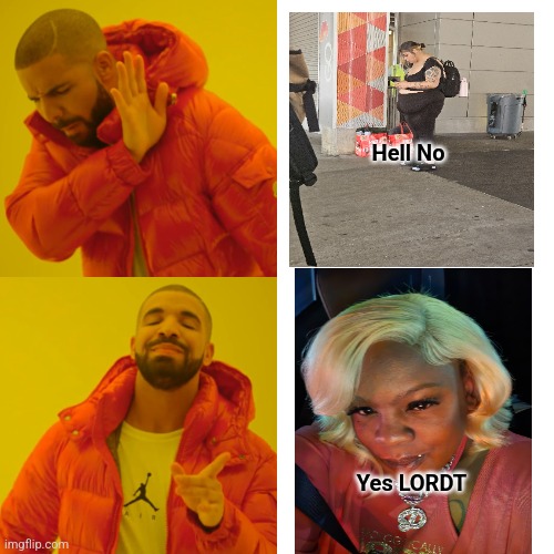 Backwards butt vs  bomb blonde | Hell No; Yes LORDT | image tagged in memes,drake hotline bling,backwards,butt | made w/ Imgflip meme maker