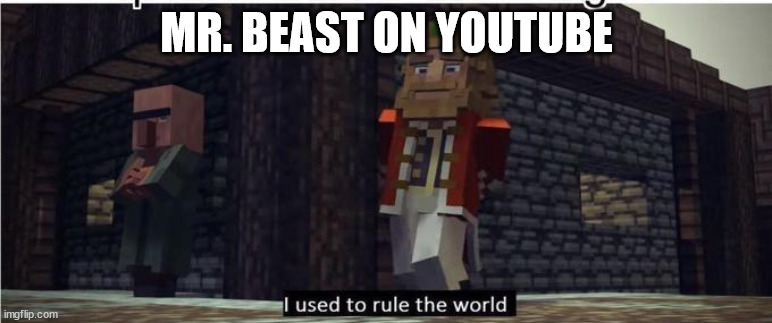 Fallen Kingdom | MR. BEAST ON YOUTUBE | image tagged in fallen kingdom | made w/ Imgflip meme maker