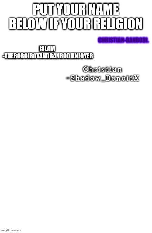 Christian 
-Shadow_BenoitX | made w/ Imgflip meme maker