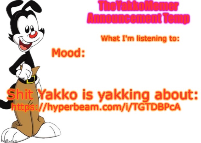 TheYakkoMemer Announcement V3 | https://hyperbeam.com/i/TGTDBPcA | image tagged in theyakkomemer announcement v3 | made w/ Imgflip meme maker