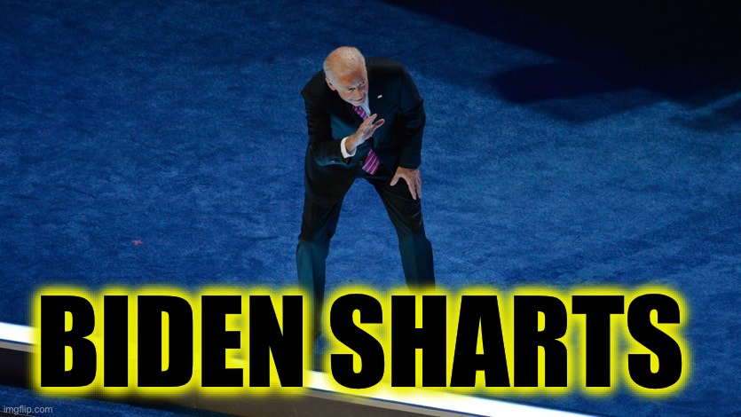 BIDEN SHARTS | made w/ Imgflip meme maker