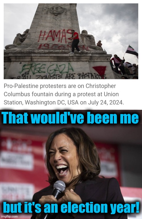 That would've been me but it's an election year! | image tagged in kamala laughing | made w/ Imgflip meme maker