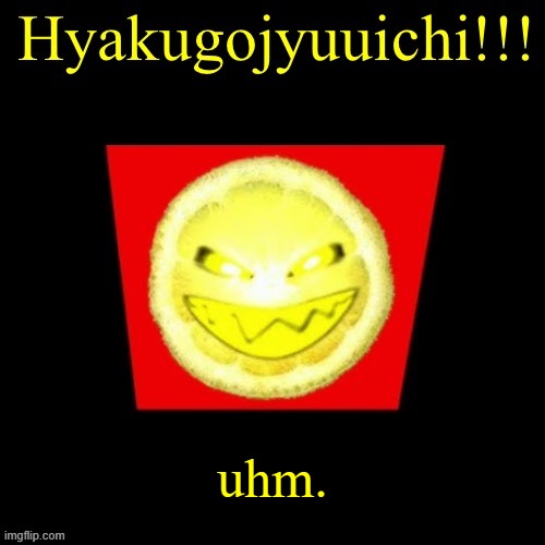 hyaku | uhm. | image tagged in hyaku | made w/ Imgflip meme maker