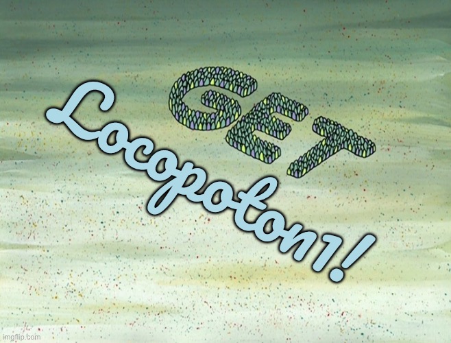 Get Locopoton1! | Locopoton1! | image tagged in the loud house,lincoln loud,lori loud,nickelodeon,loud house,ronnie anne | made w/ Imgflip meme maker