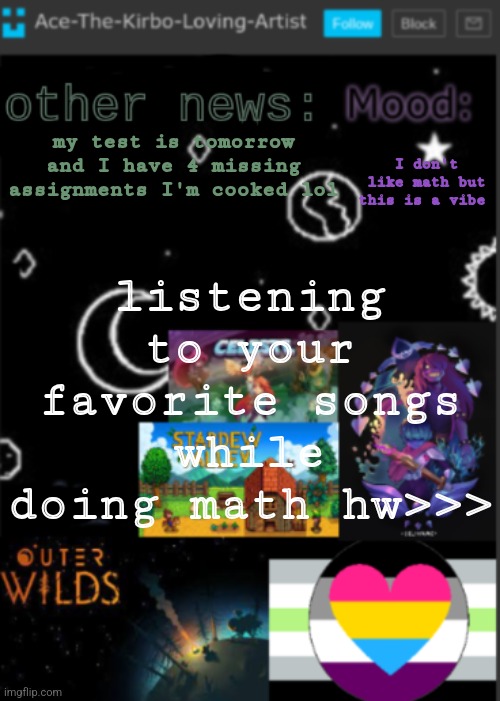 put a title here or summ if you see this i didnt add a title | listening to your favorite songs while doing math hw>>>; my test is tomorrow and I have 4 missing assignments I'm cooked lol; I don't like math but this is a vibe | image tagged in put a title here or summ if you see this i didnt add a title | made w/ Imgflip meme maker