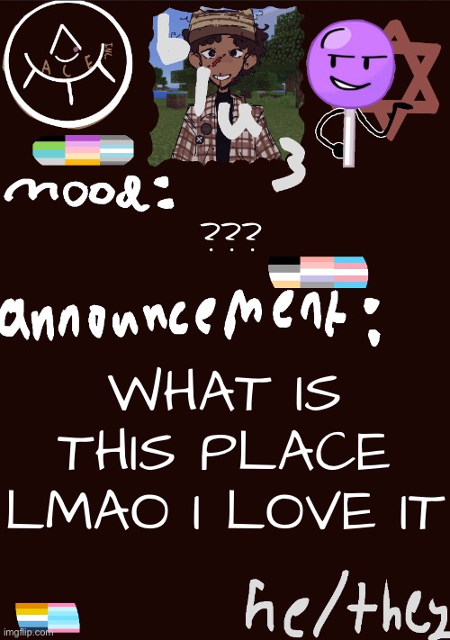 ??? | WHAT IS THIS PLACE LMAO I LOVE IT; ??? | image tagged in blu3 s gnarly sick temp | made w/ Imgflip meme maker