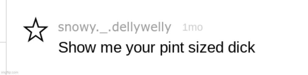 . | image tagged in del wants to see pint sized dick | made w/ Imgflip meme maker