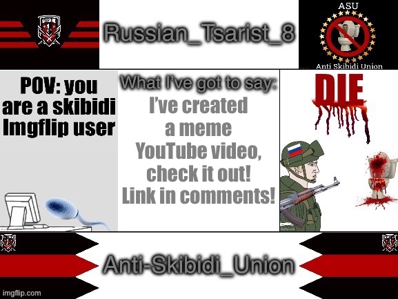 Russian_Tsarist_8 announcement temp Anti-Skibidi_Union version | I’ve created a meme YouTube video, check it out! Link in comments! | image tagged in russian_tsarist_8 announcement temp anti-skibidi_union version | made w/ Imgflip meme maker