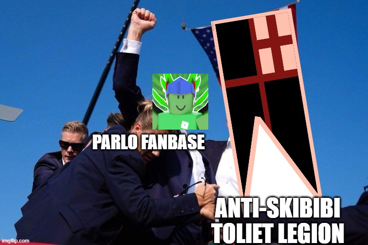 Attempted Assassination of Parlo (2024) | PARLO FANBASE; ANTI-SKIBIBI TOLIET LEGION | image tagged in donald trump victory,parlo,skibidi toilet sucks,skibidi toilet | made w/ Imgflip meme maker