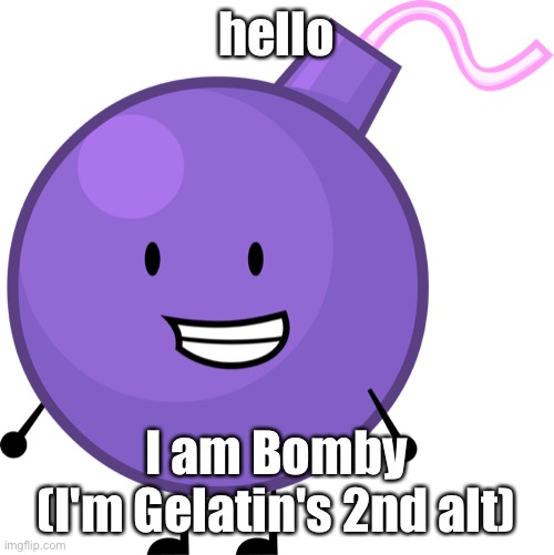 Purple Bomby | hello; I am Bomby
(I'm Gelatin's 2nd alt) | image tagged in purple bomby | made w/ Imgflip meme maker