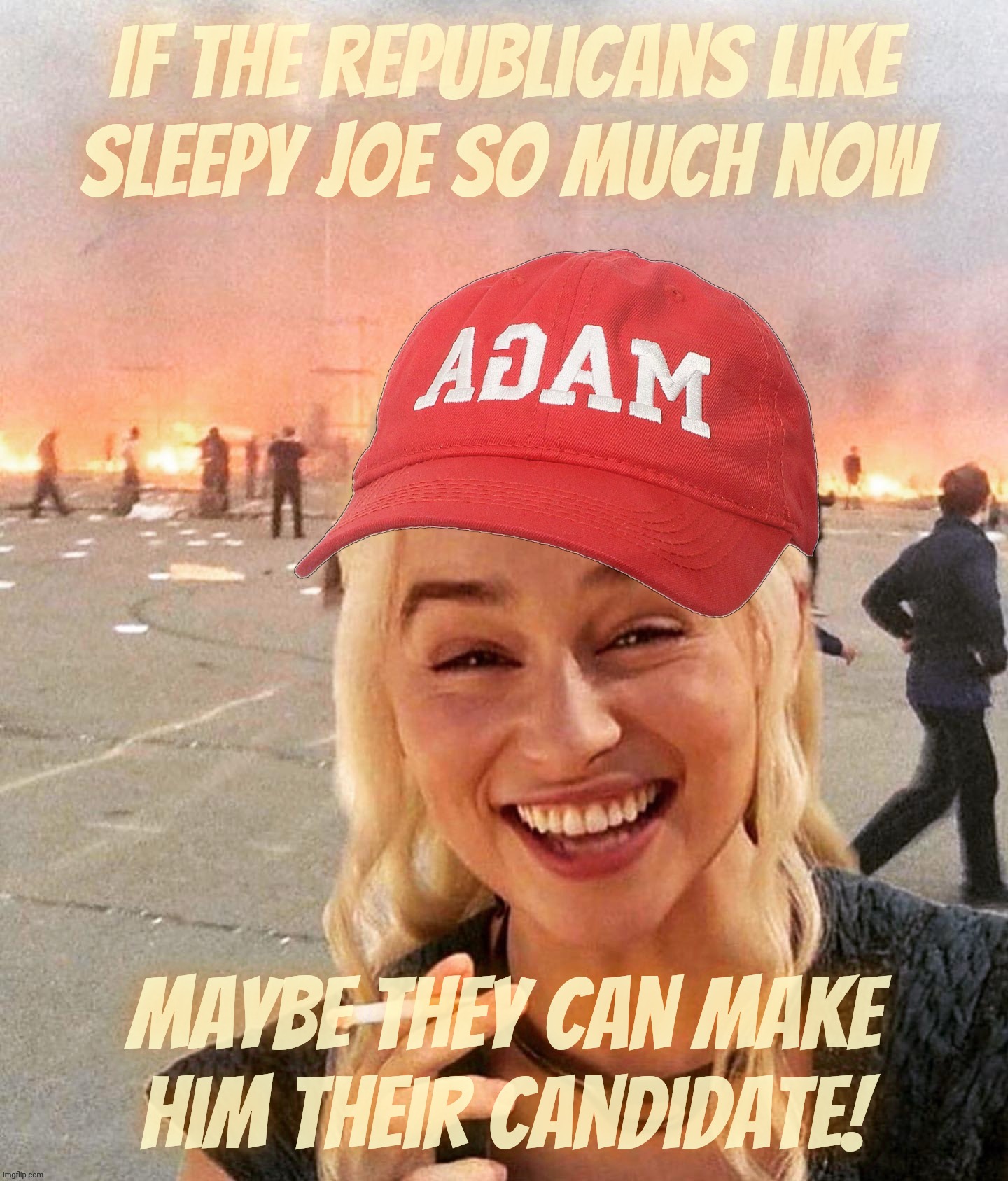 When the narrative changes: Sleepy Joe Brandonwhatev ain't too old no mo for the GOPers | If the Republicans like
Sleepy Joe so much now; Maybe they can make him their candidate! | image tagged in disaster smoker girl maga edition,now biden isn't too old anymore,magats,musical chairs narratives,conservative hypocrisy,derp | made w/ Imgflip meme maker