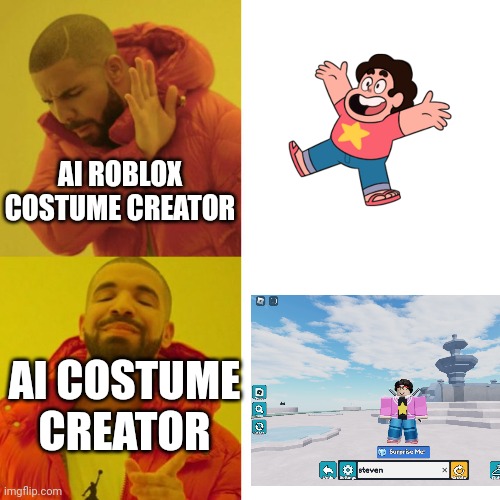 I don't know why | AI ROBLOX COSTUME CREATOR; AI COSTUME CREATOR | image tagged in drake blank | made w/ Imgflip meme maker