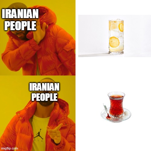 Iranian drinks in summer be like: | IRANIAN PEOPLE; IRANIAN PEOPLE | image tagged in memes,drake hotline bling,iran,persia,iranian,middle east | made w/ Imgflip meme maker