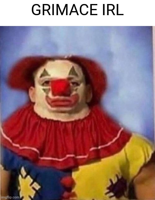 Clown staring | GRIMACE IRL | image tagged in clown staring | made w/ Imgflip meme maker