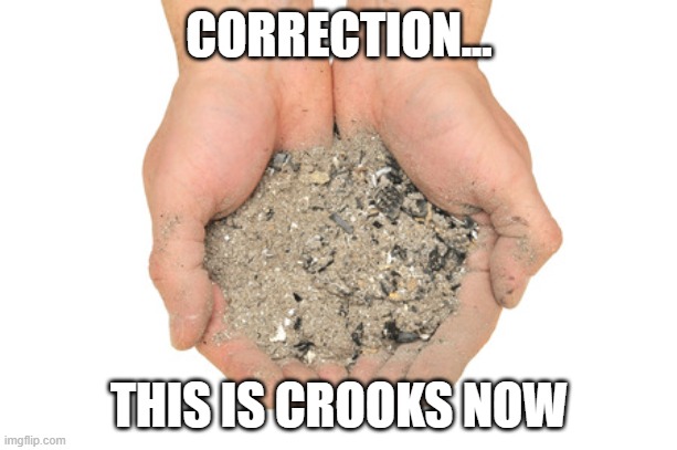 CORRECTION... THIS IS CROOKS NOW | made w/ Imgflip meme maker