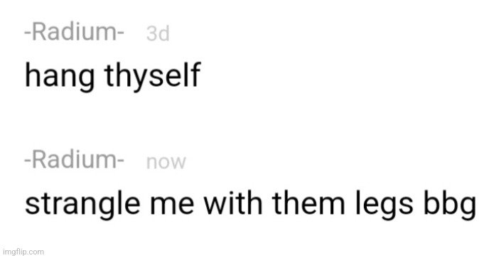 The two moods of -Radium- | made w/ Imgflip meme maker