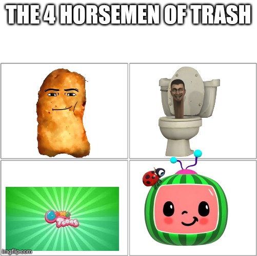 The 4 horsemen of | THE 4 HORSEMEN OF TRASH | image tagged in the 4 horsemen of | made w/ Imgflip meme maker