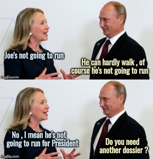 Bubba still wants to be First Lady | image tagged in putin,clinton,collusion,egomaniacs,after all why not,omg karen | made w/ Imgflip meme maker