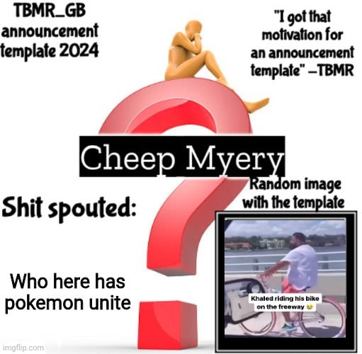 Yuh | Who here has pokemon unite | image tagged in tbmr new announcement template 2024 | made w/ Imgflip meme maker