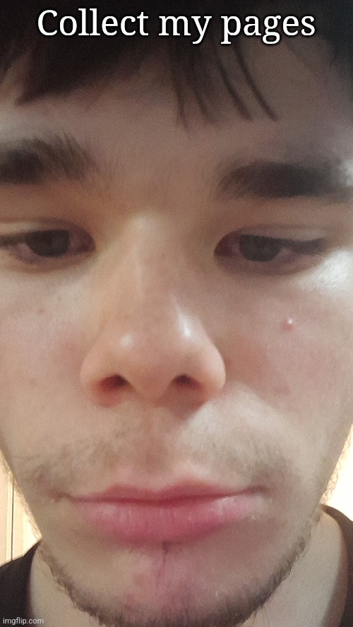 Collect my pages | made w/ Imgflip meme maker