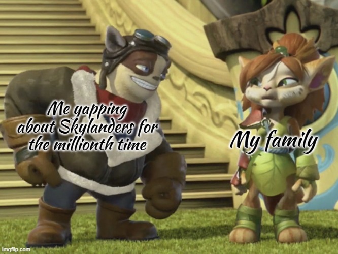 I'm sure we can all relate. | Me yapping about Skylanders for the millionth time; My family | image tagged in tessa confused by flynn | made w/ Imgflip meme maker