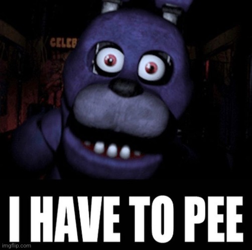 Where's da bafwoom??? | image tagged in funny,fnaf_bonnie,i,have,to,pee | made w/ Imgflip meme maker