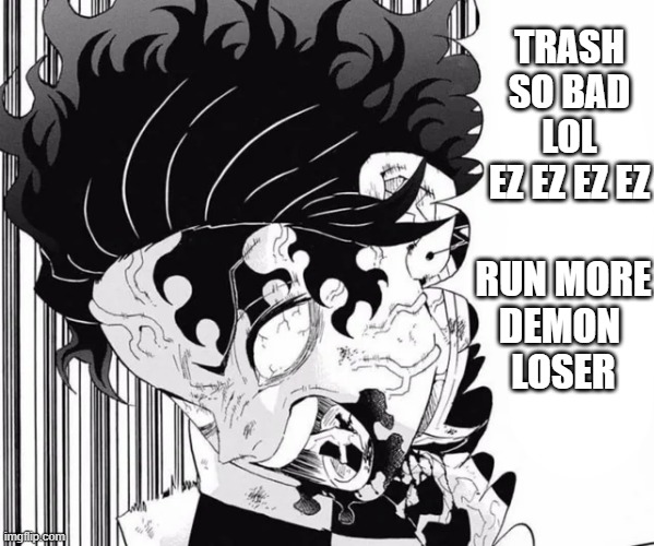 Roblox Demon Hunter Meme | TRASH
SO BAD LOL
EZ EZ EZ EZ; RUN MORE
DEMON 
LOSER | image tagged in roblox | made w/ Imgflip meme maker