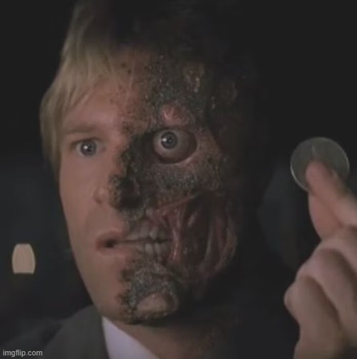 Harvey Two-Face coin | image tagged in harvey two-face coin | made w/ Imgflip meme maker