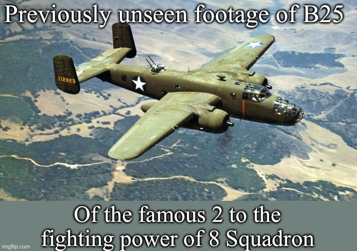 YoYo is on his way to Pianosa | Previously unseen footage of B25; Of the famous 2 to the fighting power of 8 Squadron | image tagged in catch 22,bomber,airplane | made w/ Imgflip meme maker