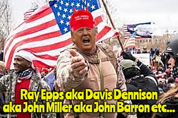 APB BOLO | Ray Epps aka Davis Dennison aka John Miller aka John Barron etc... | image tagged in ray epps,aka,fbi toadie,abolish the fbi,kingpin,bolo | made w/ Imgflip meme maker