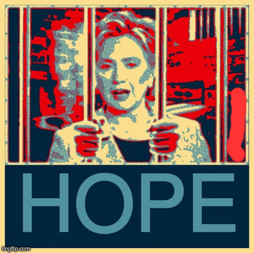 image tagged in hope hillary for prison | made w/ Imgflip meme maker