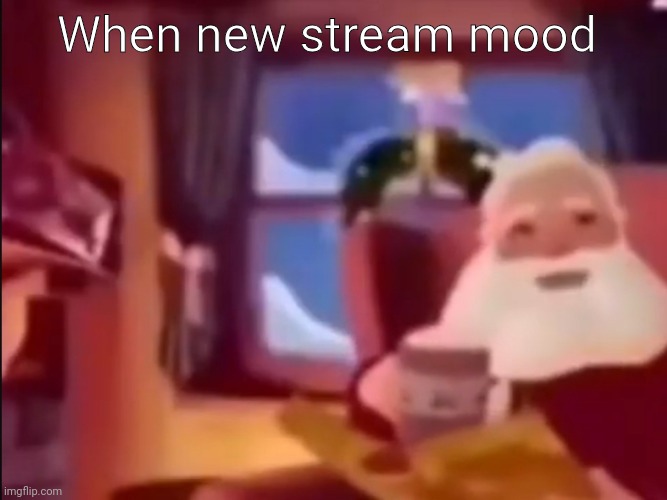 Yuh | When new stream mood | made w/ Imgflip meme maker