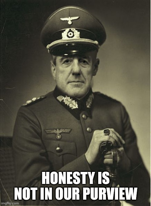 Good Guy Mueller | HONESTY IS NOT IN OUR PURVIEW | image tagged in good guy mueller | made w/ Imgflip meme maker