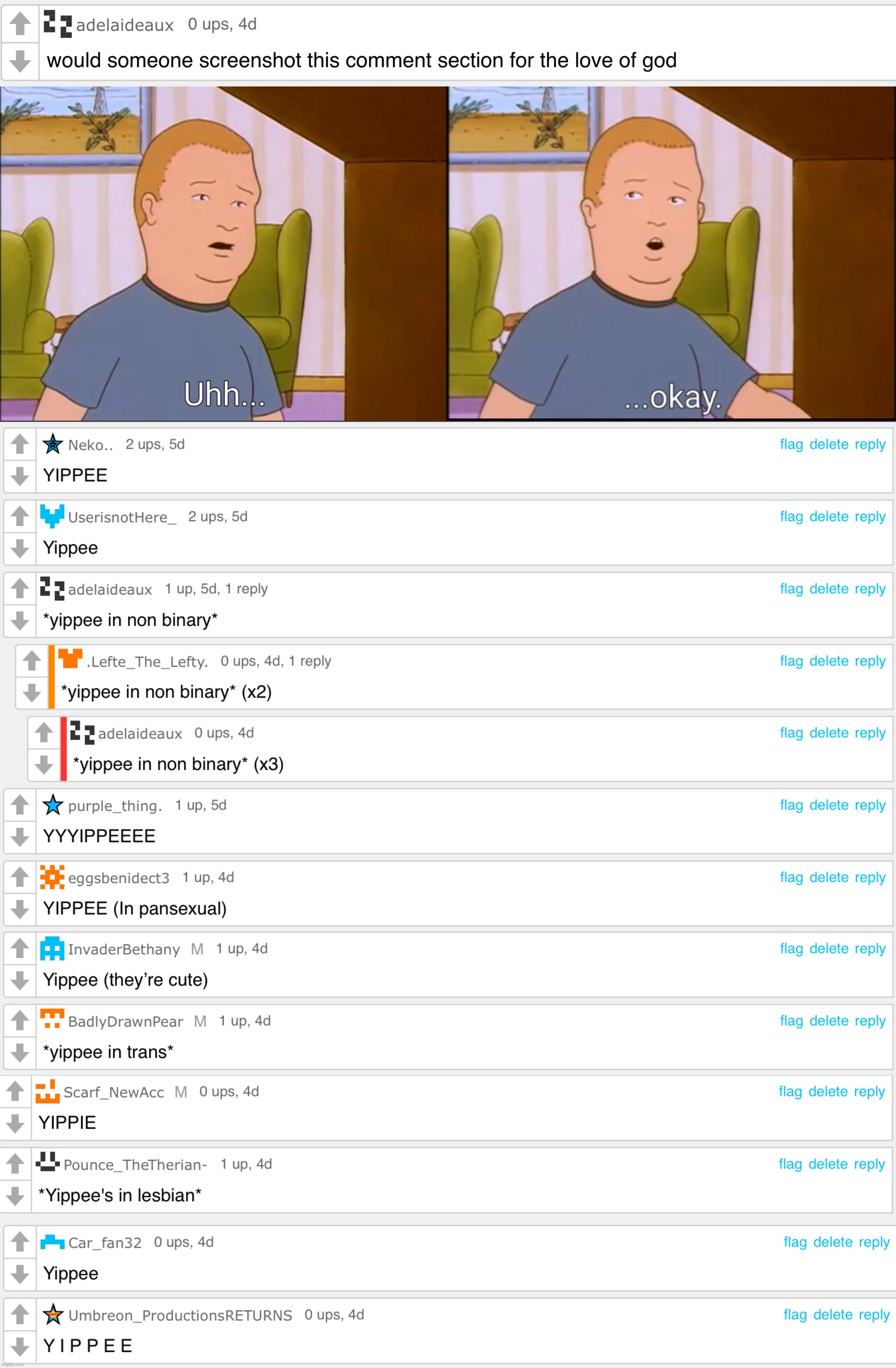 Yippee | image tagged in yippee,autism creature,lgbtq,comments,comment section,king of the hill | made w/ Imgflip meme maker