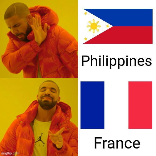 France good, Philippines bad | Philippines; France | image tagged in memes,drake hotline bling,france,philippines,cringe,based | made w/ Imgflip meme maker