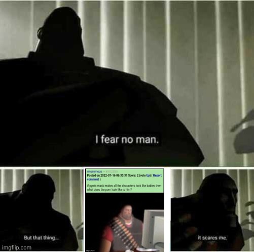 I fear no man | image tagged in i fear no man | made w/ Imgflip meme maker