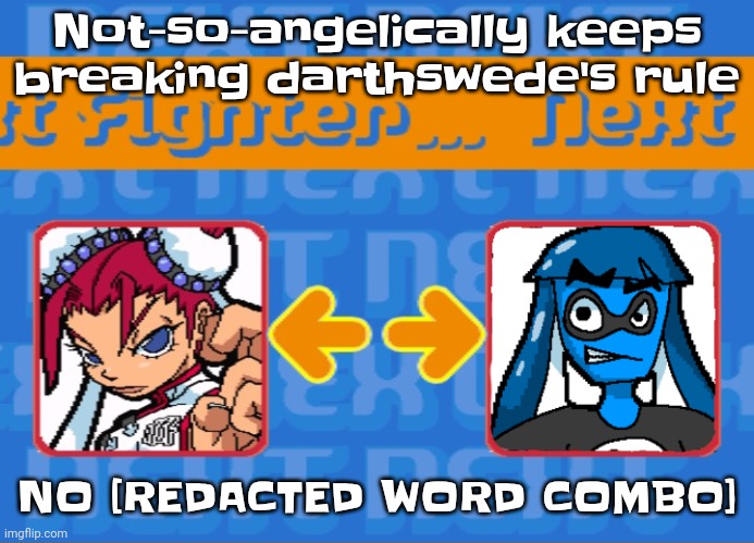 Like bro | Not-so-angelically keeps breaking darthswede's rule; NO [REDACTED WORD COMBO] | image tagged in i'm dead bro | made w/ Imgflip meme maker