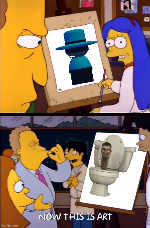 Now this is art | image tagged in now this is art | made w/ Imgflip meme maker
