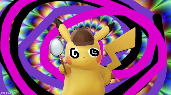 Detective Pikachu on acid | image tagged in trippy illusion | made w/ Imgflip meme maker