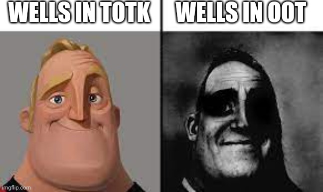 Normal and dark mr.incredibles | WELLS IN TOTK; WELLS IN OOT | image tagged in normal and dark mr incredibles | made w/ Imgflip meme maker