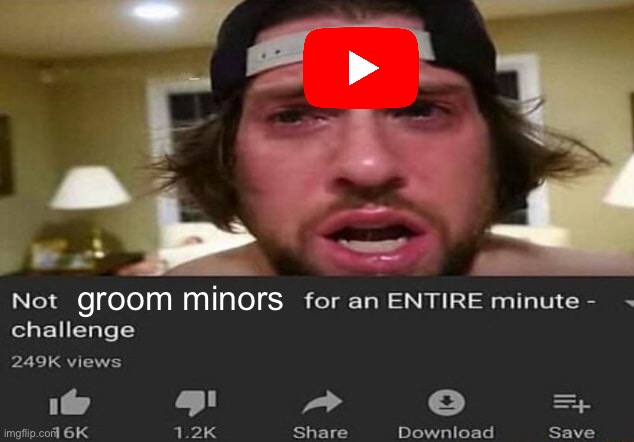Not _____ for an ENTIRE minute - challenge | groom minors | image tagged in not _____ for an entire minute - challenge | made w/ Imgflip meme maker