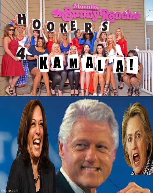 Guaranteed Votes | K; A; A; M; ! L; A | image tagged in hookers for clinton,political meme,politics,funny memes,funny,kamala harris | made w/ Imgflip meme maker