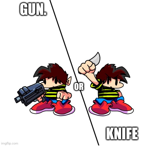 6th Challenge was OC with a weapon or fighting someone,  I preferred the first option, so here is Dono with TWO weapons (idk if  | GUN. OR; KNIFE | made w/ Imgflip meme maker
