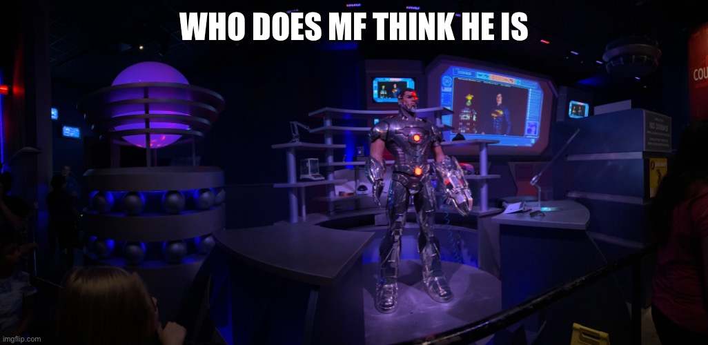 WHO DOES MF THINK HE IS | made w/ Imgflip meme maker