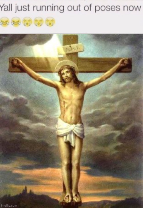 image tagged in jesus t-posing | made w/ Imgflip meme maker