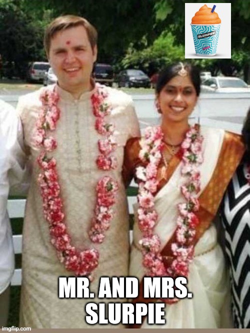 slurpie | MR. AND MRS.
SLURPIE | image tagged in fake vance,slurpie | made w/ Imgflip meme maker