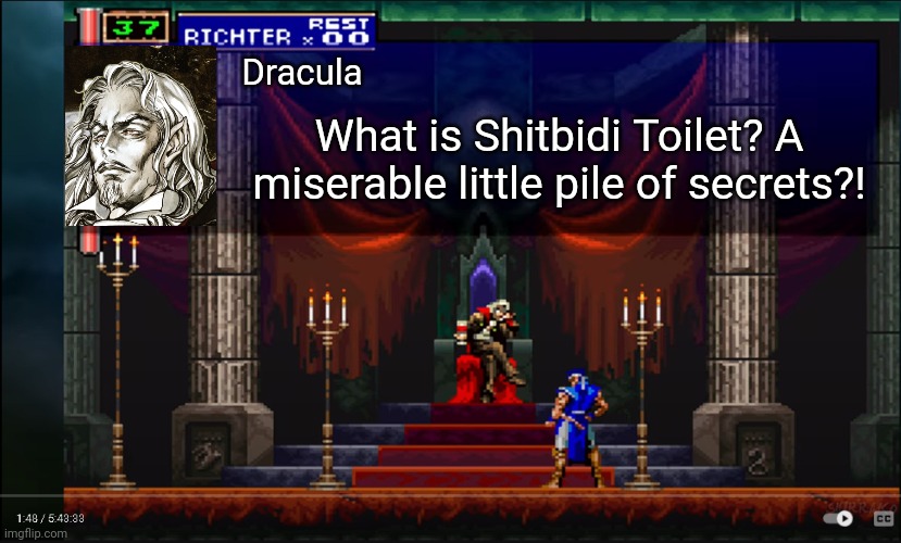 What is a man | Dracula What is Shitbidi Toilet? A miserable little pile of secrets?! | image tagged in what is a man | made w/ Imgflip meme maker